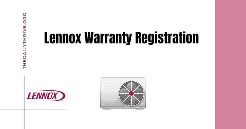 How To Contact Lennox Support For Warranty Registration Issues